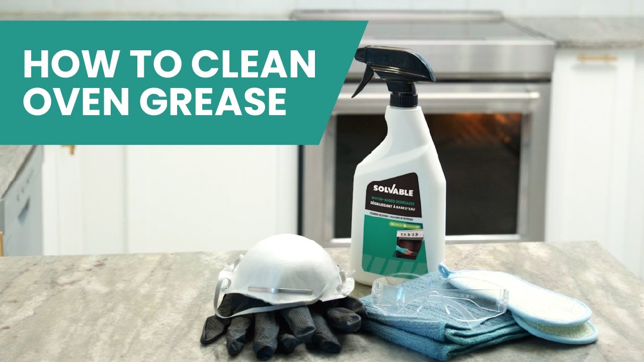 How to Clean Oven Grease with Solvable™ Water-based Degreaser